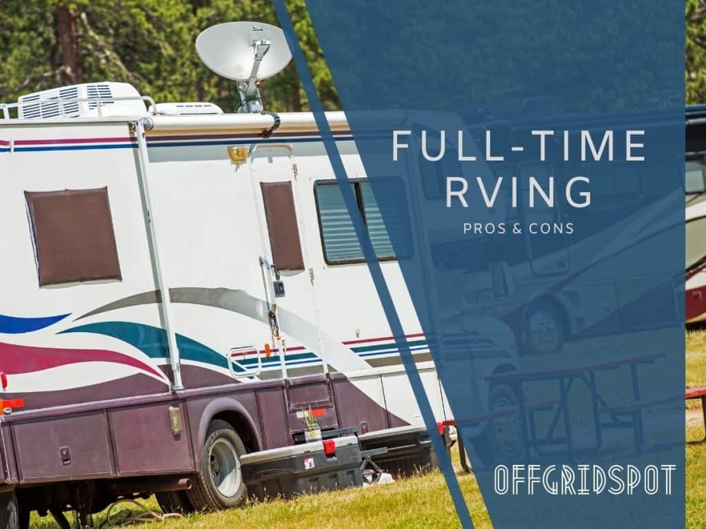 Pros and cons of full-time RVing
